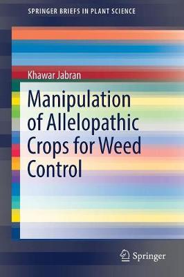 Book cover for Manipulation of Allelopathic Crops for Weed Control