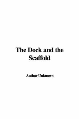 Book cover for The Dock and the Scaffold