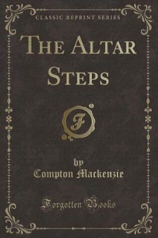 Cover of The Altar Steps (Classic Reprint)