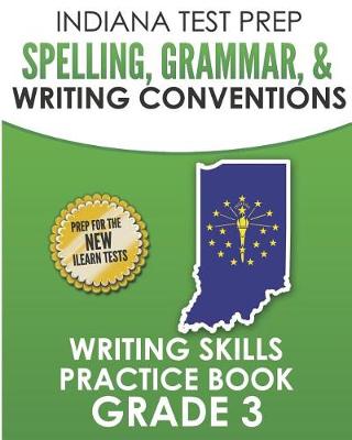 Book cover for Indiana Test Prep Spelling, Grammar, & Writing Conventions Grade 3