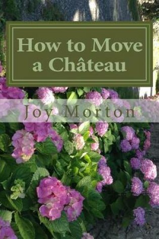 Cover of How to Move a Chateau