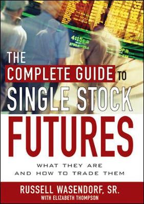 Book cover for The Complete Guide to Single Stock Futures
