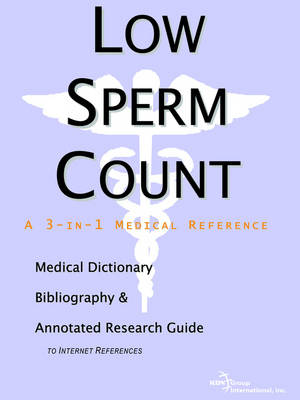 Book cover for Low Sperm Count - A Medical Dictionary, Bibliography, and Annotated Research Guide to Internet References