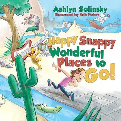 Book cover for Happy Snappy Wonderful Places to Go!