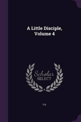 Cover of A Little Disciple, Volume 4