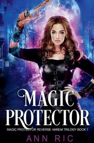 Cover of Magic Protector - A Steamy Paranormal Reverse Harem Romance