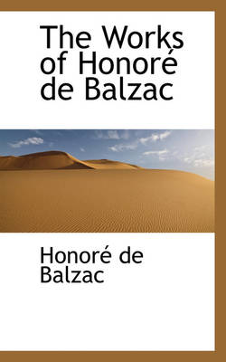 Book cover for The Works of Honor de Balzac