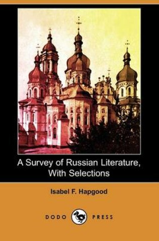 Cover of A Survey of Russian Literature, with Selections (Dodo Press)