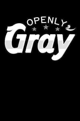 Book cover for Openly Gray