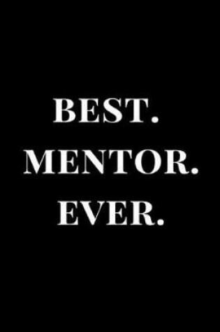 Cover of Best. Mentor. Ever