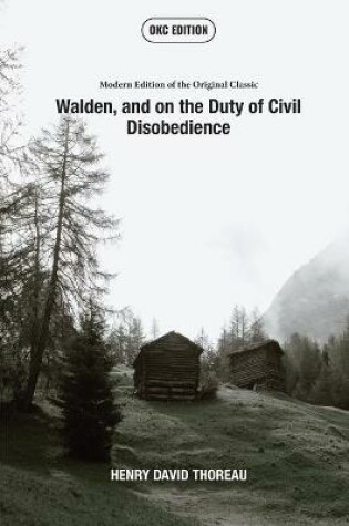 Cover of Walden, and on the Duty of Civil Disobedience (Annotated) - Modern Edition of the Original Classic