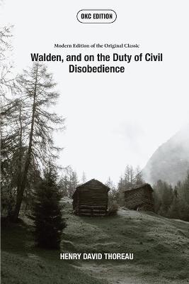 Book cover for Walden, and on the Duty of Civil Disobedience (Annotated) - Modern Edition of the Original Classic