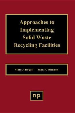 Cover of Approaches to Implementing Solid Waste Recycling Facilities