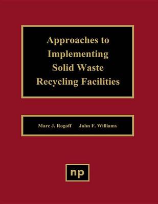 Book cover for Approaches to Implementing Solid Waste Recycling Facilities