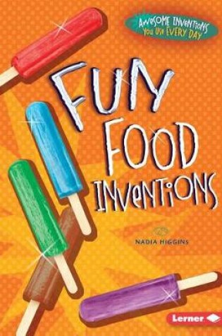 Cover of Fun Food Inventions
