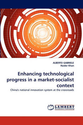 Book cover for Enhancing Technological Progress in a Market-Socialist Context