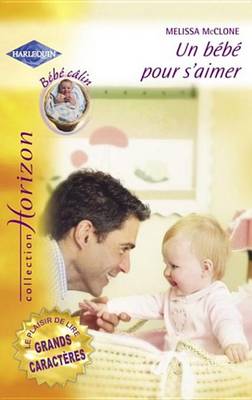 Book cover for Un Bebe Pour S'Aimer (Harlequin Horizon)