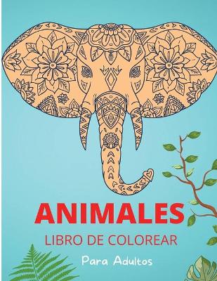 Book cover for Animales Libro de Colorear para Adultos