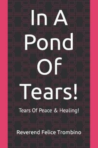 Cover of In A Pond Of Tears!