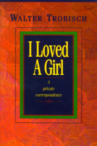 Cover of I Loved a Girl