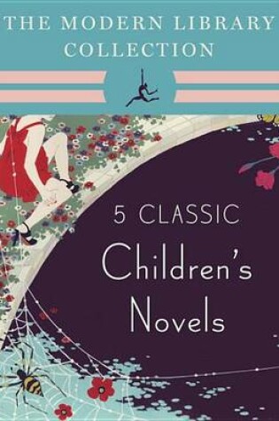 Cover of The Modern Library Collection Children's Classics 5-Book Bundle