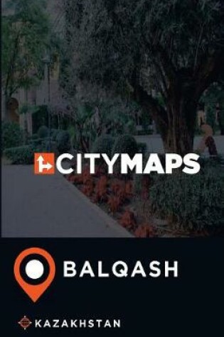 Cover of City Maps Balqash Kazakhstan