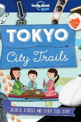 Cover of Lonely Planet City Trails - Tokyo