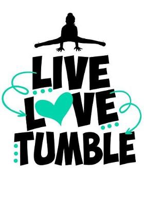 Book cover for Live Love Tumble
