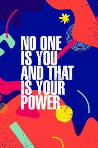 Cover of No One Is You And That Is Your Power