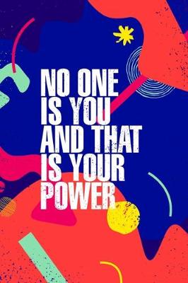 Book cover for No One Is You And That Is Your Power