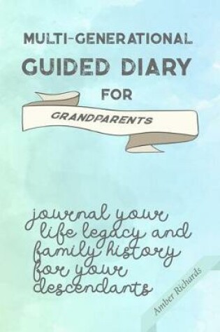 Cover of Multi-Generational Guided Diary for Grandparents