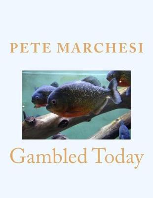 Book cover for Gambled Today