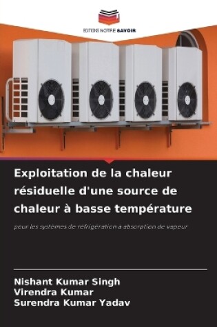 Cover of Exploitation de la chaleur résiduelle d'une source de chaleur à basse température