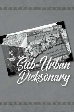 Cover of Sub-Urban Dicksonary