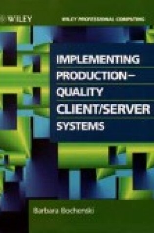 Cover of Implementing Production-quality Client/Server Systems