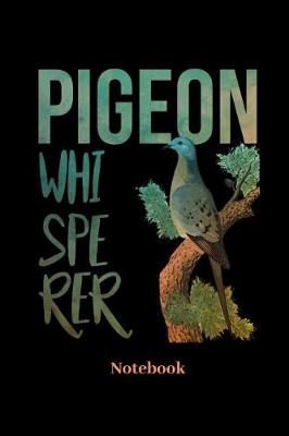 Book cover for Pigeon Whisperer Notebook