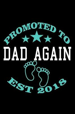 Book cover for Promoted to Dad Again EST. 2018