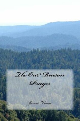 Cover of The Our Reason Prayer