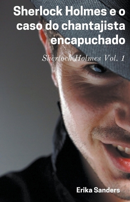 Book cover for Sherlock Holmes e o Caso do Chantajista Encapuchado