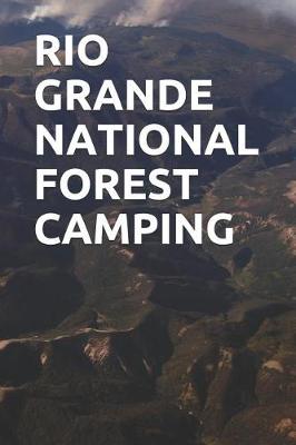 Book cover for Rio Grande National Forest Camping