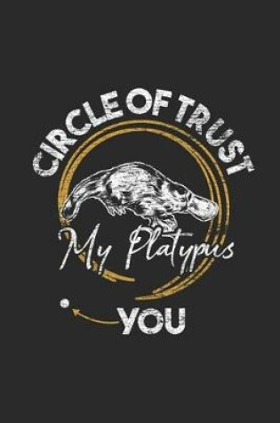 Cover of Circle Of Trust Platypus