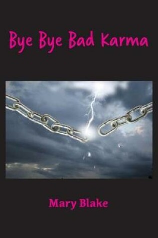 Cover of Bye Bye Bad Karma