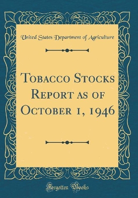 Book cover for Tobacco Stocks Report as of October 1, 1946 (Classic Reprint)