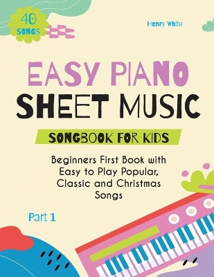 Book cover for Easy Piano Sheet Music Songbook for Kids