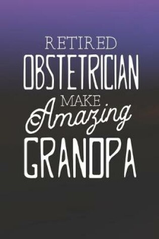 Cover of Retired Obstetrician Make Amazing Grandpa