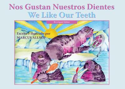 Cover of Nos Gustan Nuestros Dientes/ We Like Our Teeth