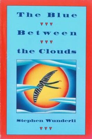 Cover of The Blue Between the Clouds