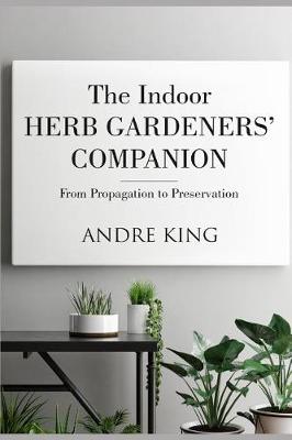 Cover of The Indoor Herb Gardeners' Companion