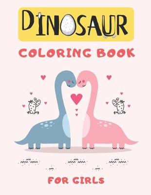 Book cover for Dinosaur Coloring Book for Girls