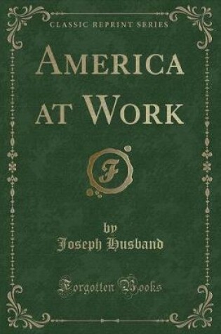 Cover of America at Work (Classic Reprint)